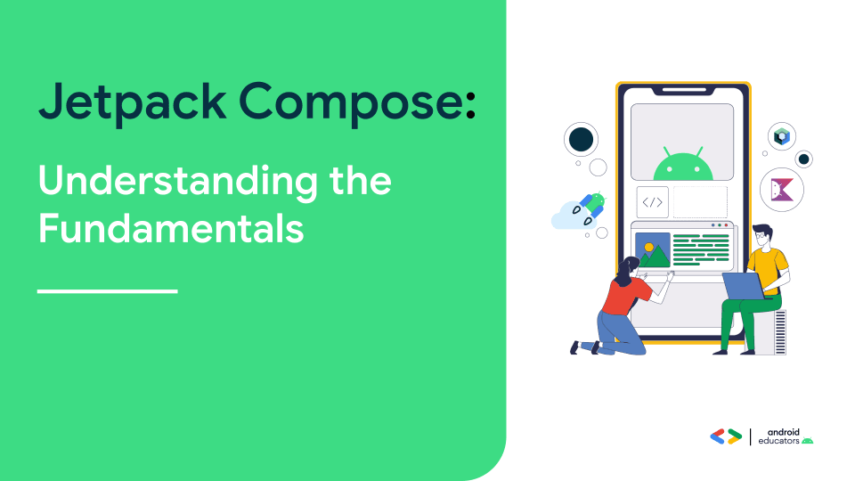 Jetpack Compose: Understanding the Fundamentals